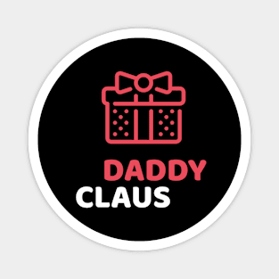 Daddy Claus Christmas gifts for dad Magnet